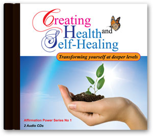 Creating Health and Self-Healing Creating Health and Self-Healing